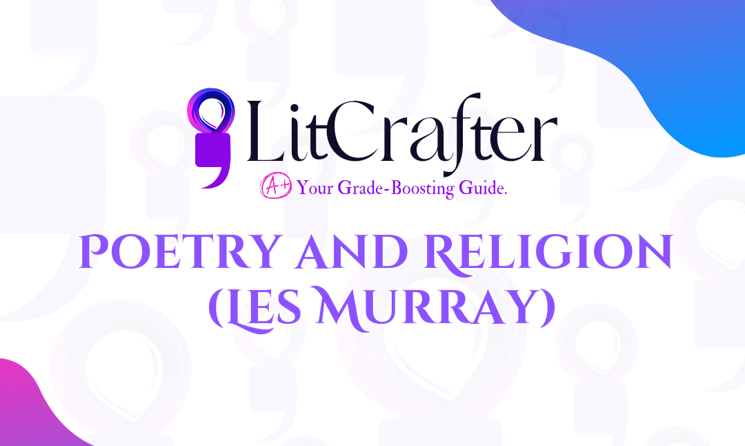 Poetry and Religion (Les Murray) LitCrafter www.litcrafter.com